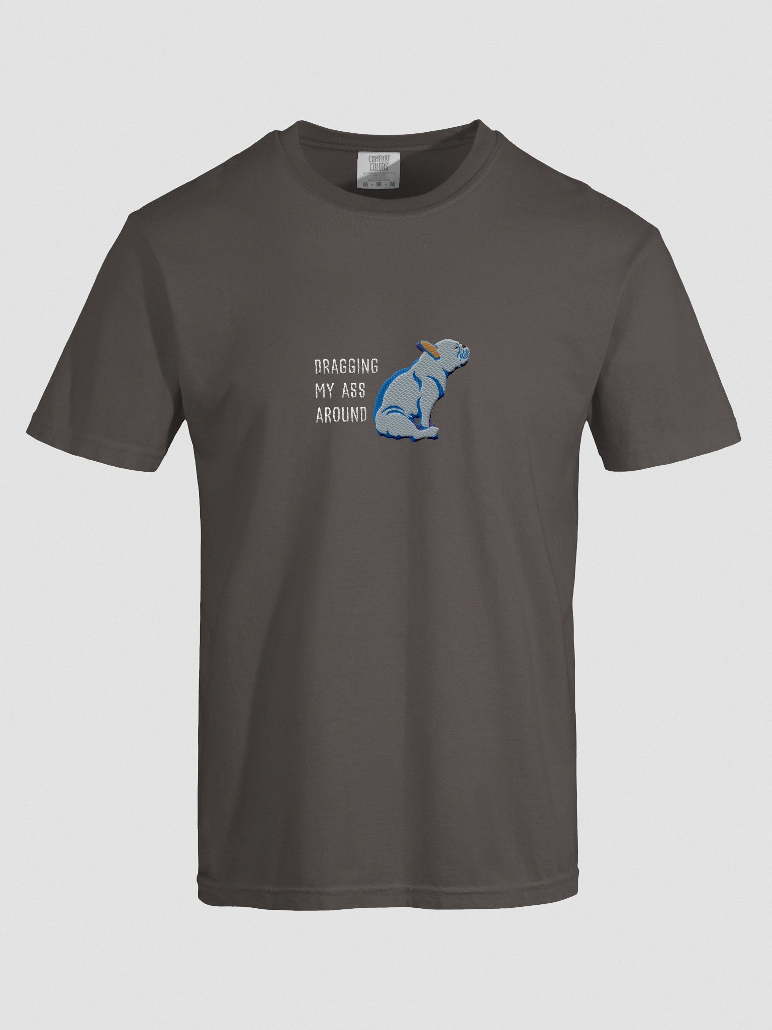 Dragging My Ass Around T-Shirt(Embroidered) of a French Bulldog(Blue) product image (10)