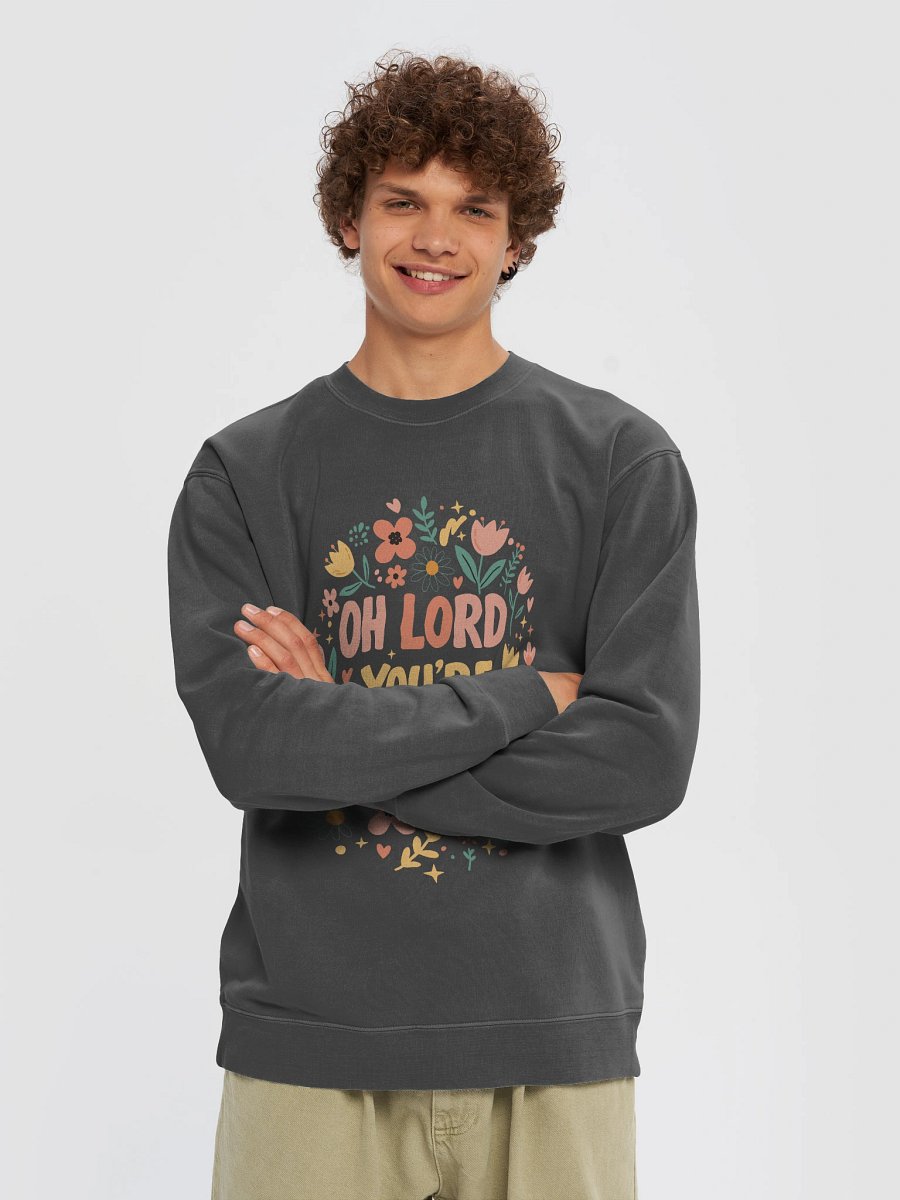 Oh Lord You're Beautiful Pigment Dyed Sweatshirt product image (3)