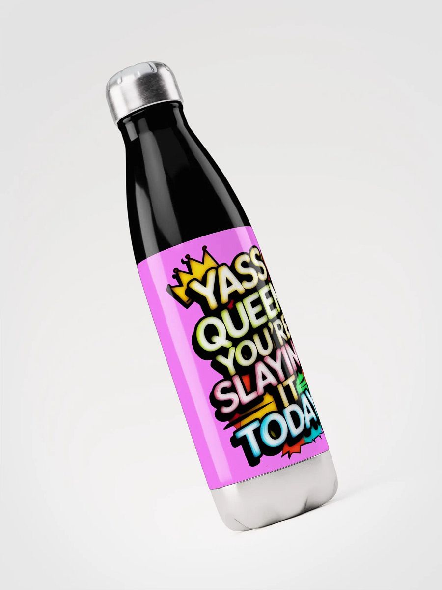 Yass Queen You're Slaying It Today! (H003) product image (3)