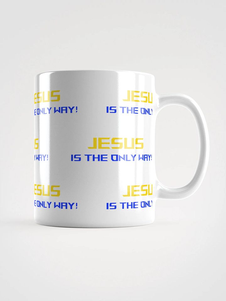 Jesus is the only way Mug product image (1)