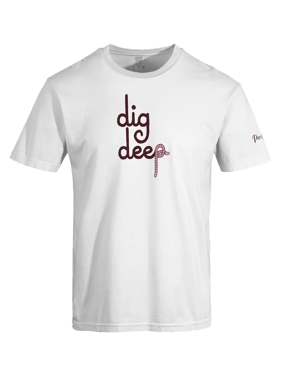 Dig Deep Tee Shirt by Parc Carreg product image (27)