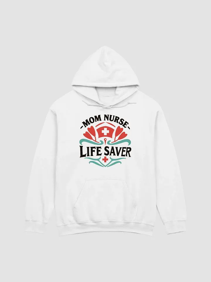 Mom Nurse Life Saver Graphic Hoodie product image (6)
