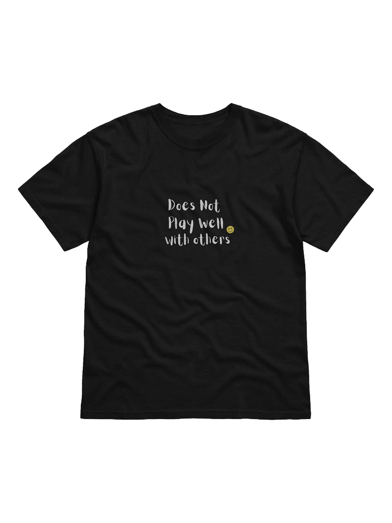 Does Not Play Well with Others Unisex Cotton T-Shirt