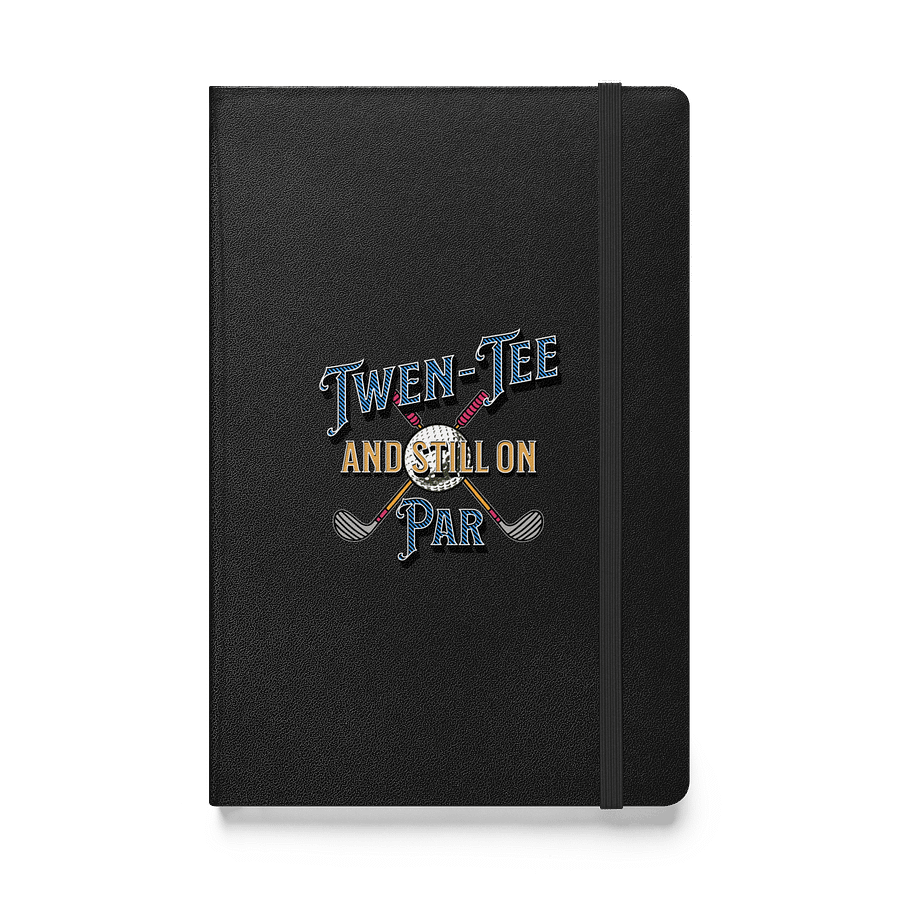 Twen-Tee And Still On Par Golfing Hardcover Notebook product image (1)