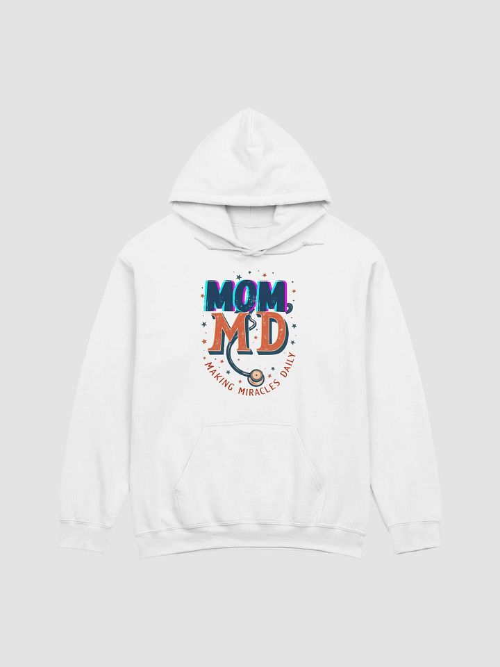Mom MD ,Miracle Maker Hoodie product image (5)