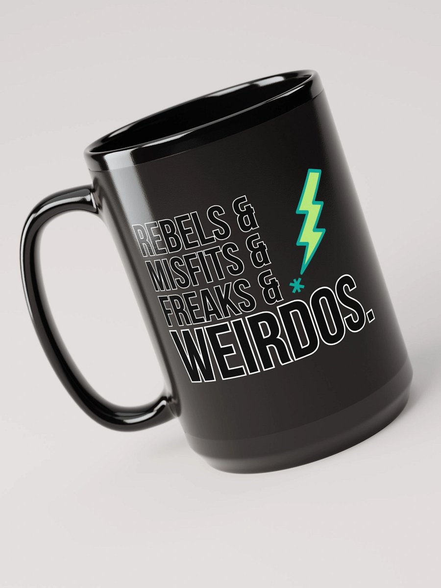 Rebels & Misfits & Freaks & Weirdos Mug 15oz product image (1)