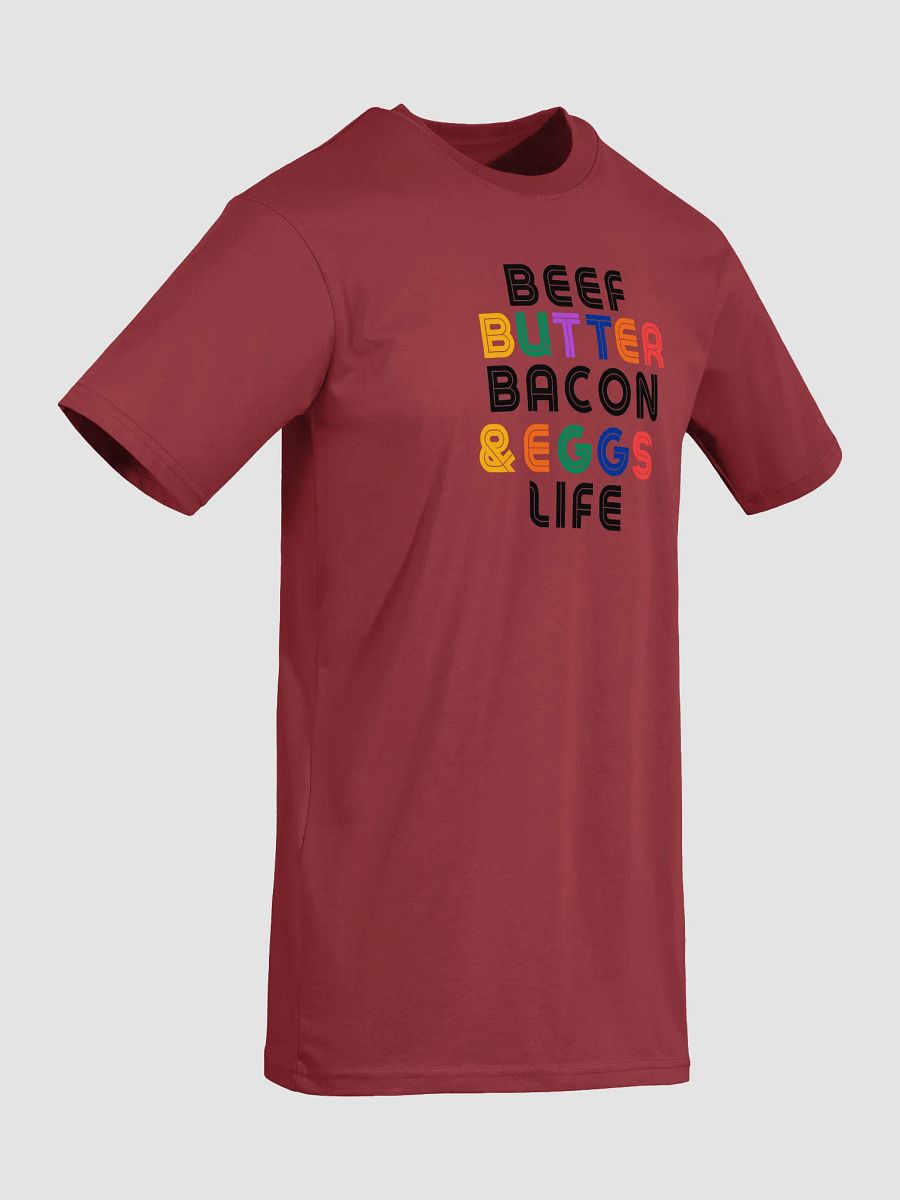 Beef, Butter, Bacon, & Eggs Life T-Shirt! product image (7)