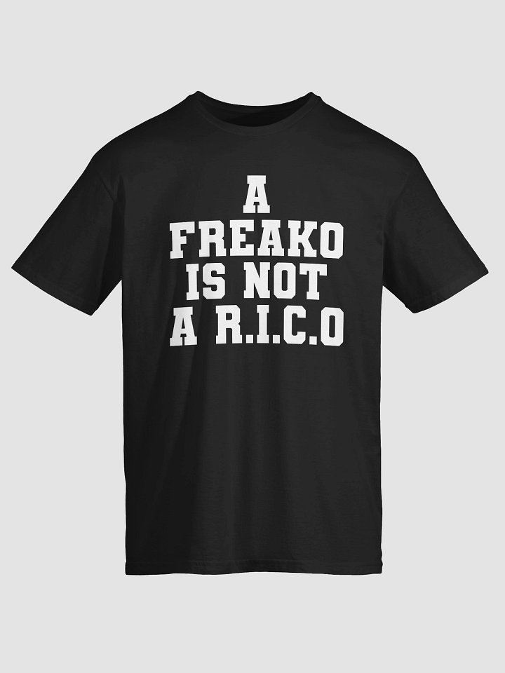 A Freako Is Not A Rico T-Shirt product image (2)