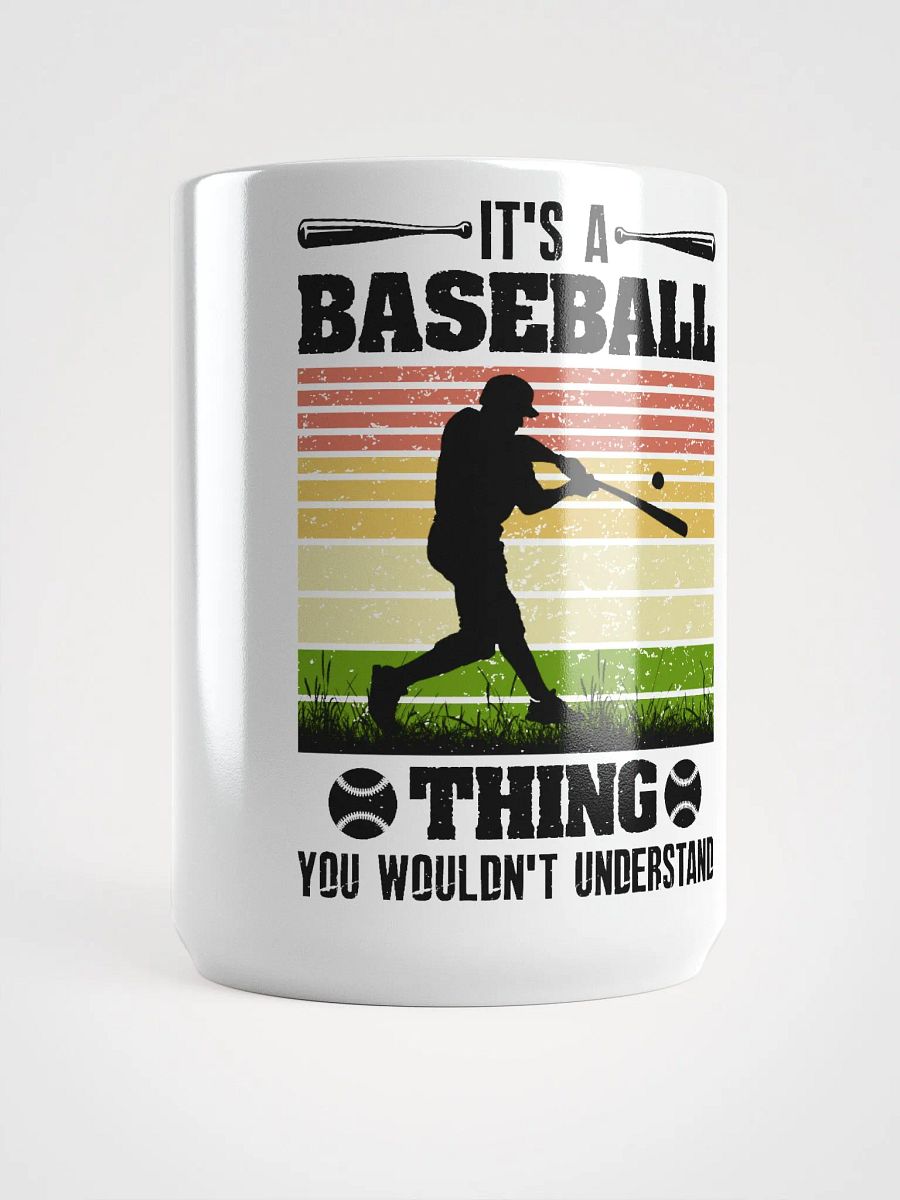 It's a Baseball thing you wouldn't understand product image (5)