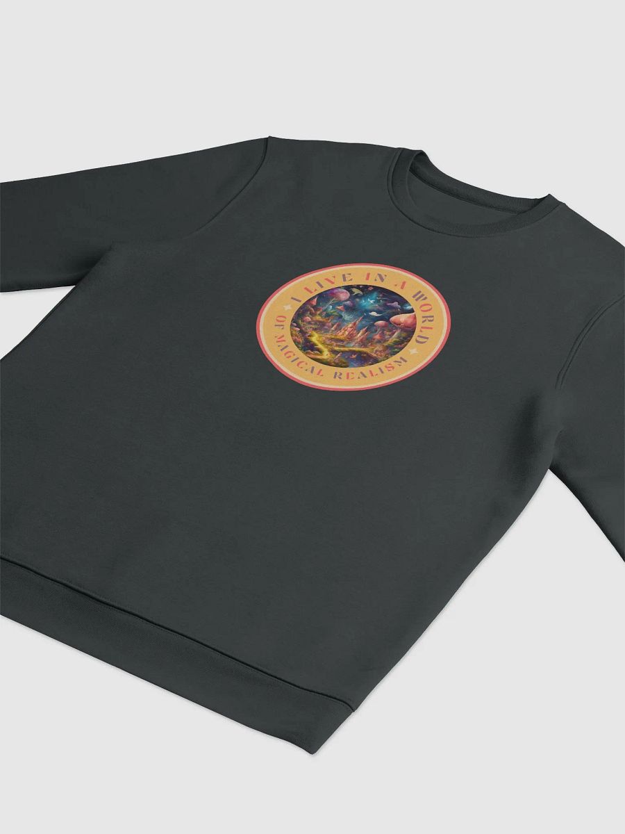 I Live in a World of Magical Realism Unisex Sweatshirt product image (7)