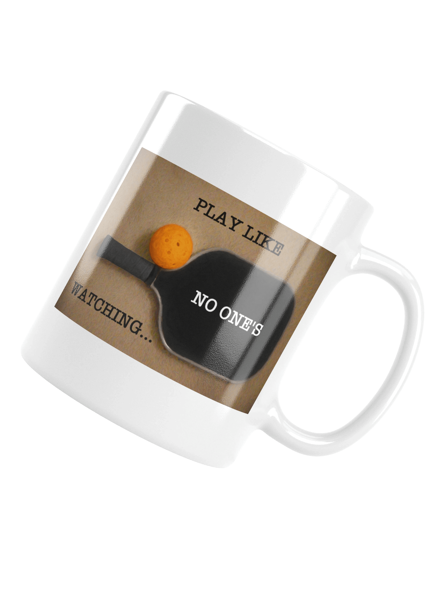 Play Pickleball Like No One's Watching - Mug product image (15)