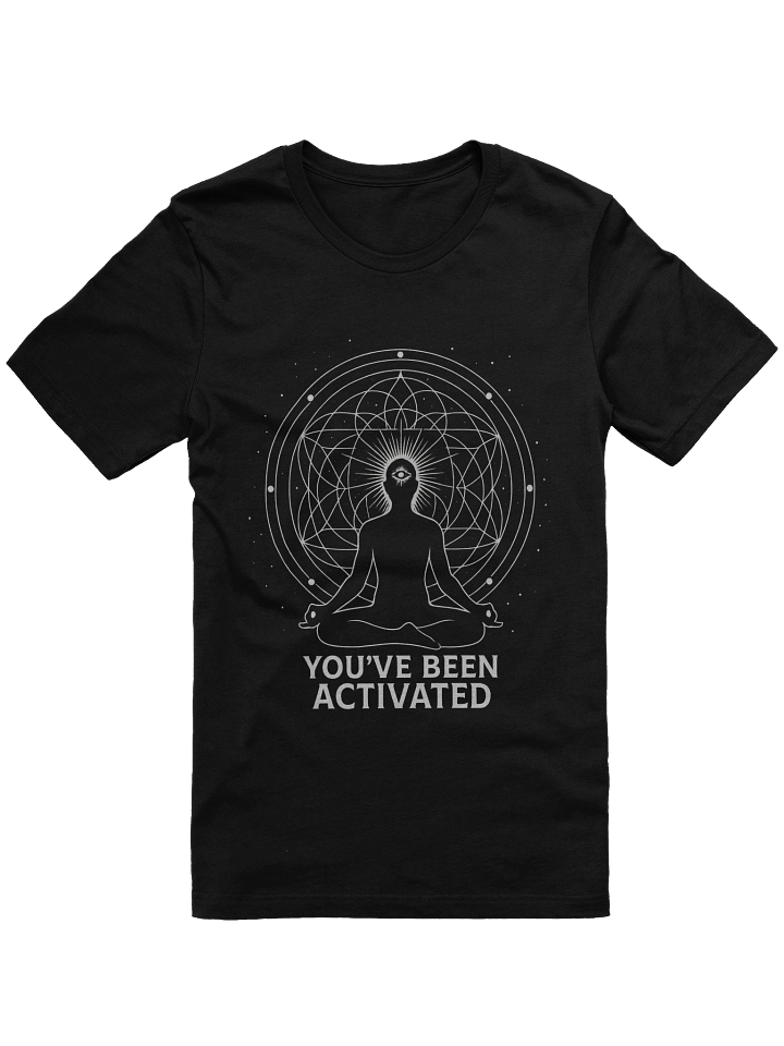 You've Been Activated T-Shirt IV product image (6)