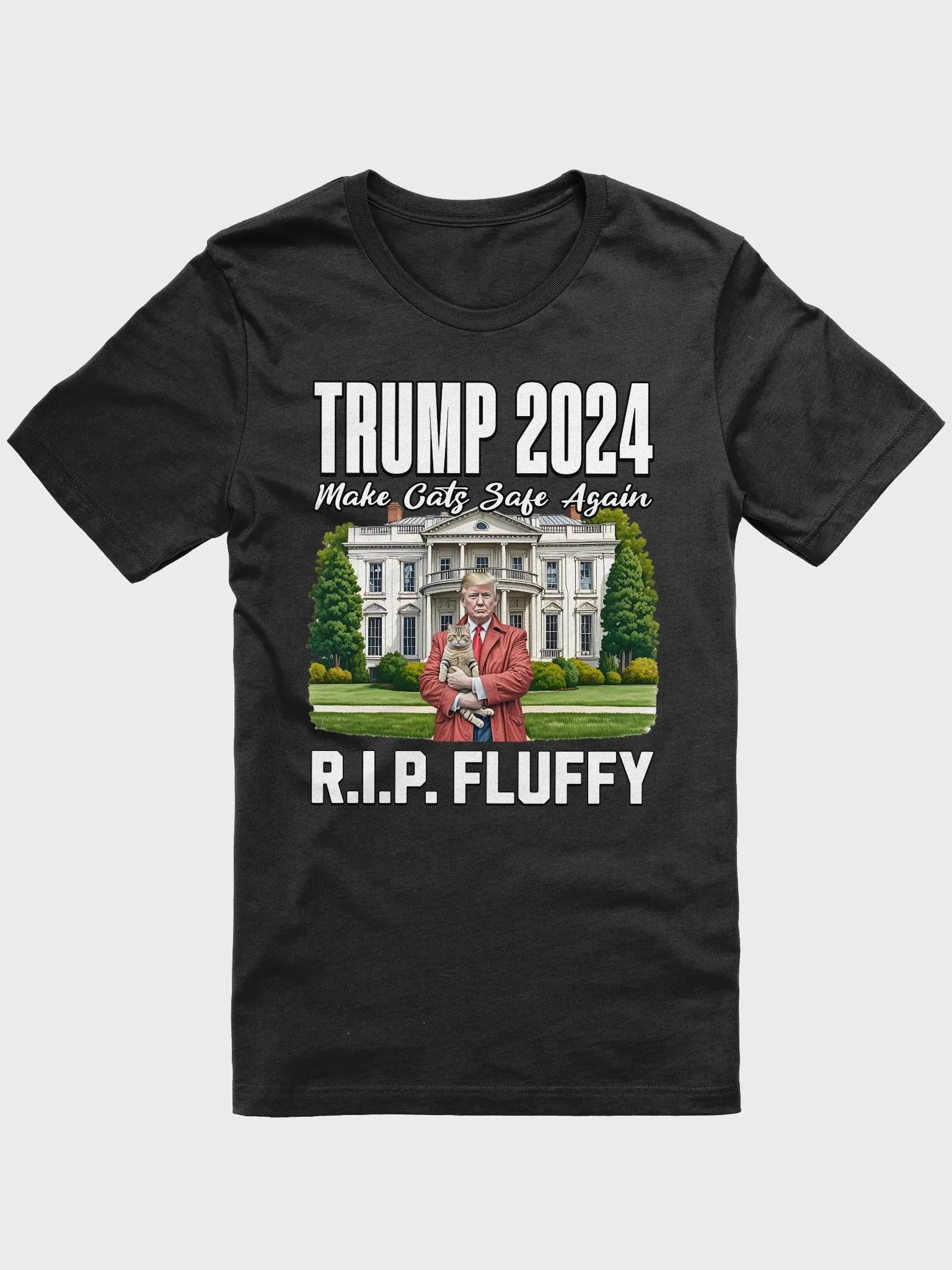 TRUMP 2024 MAKE CATS SAFE AGAIN R.I.P. FLUFFY UNISEX T-SHIRT product image (4)