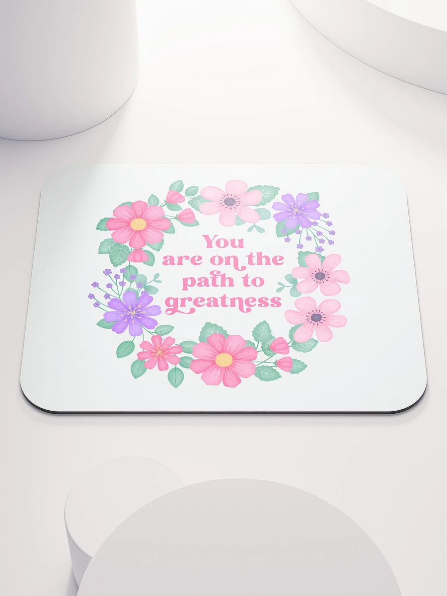 You are on the path to greatness - Mouse Pad White product image (2)