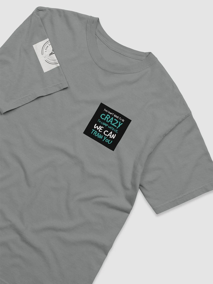 T-Shirt (Gray) Crazy to camp with us product image (3)