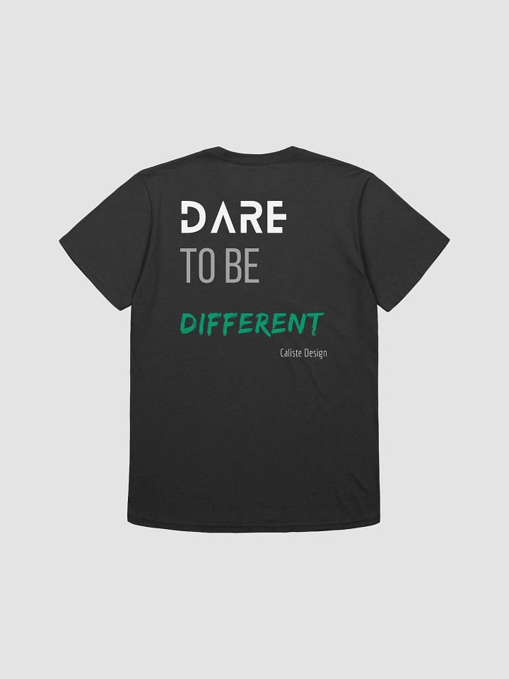 Dare to Be Different Caliste Design Tee product image (2)