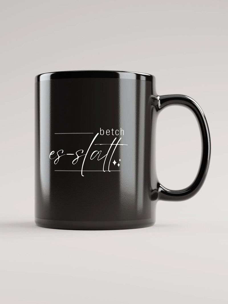 Betch Es slatt mug