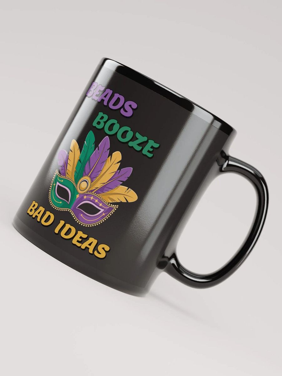 Beads, Booze And Bad Ideas - Funny Mardi Gras Black Coffee Mug product image (5)