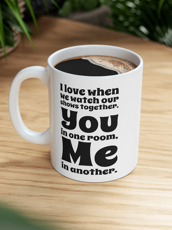 I Love When We Watch Our Shows Together product image (2)