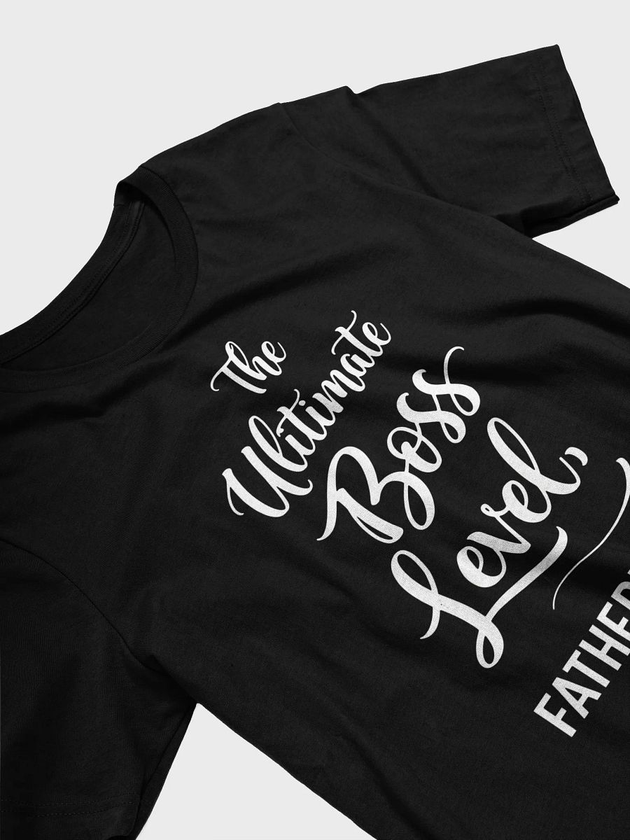 The Ultimate Boss Level Fatherhood T-Shirt - Perfect Dad Gift product image (11)