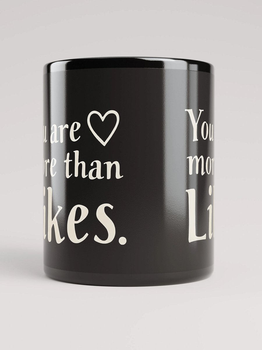 You Are More Than Likes Mug – Empower Your True Self with Selena Gomez’s Inspirational Message product image (9)
