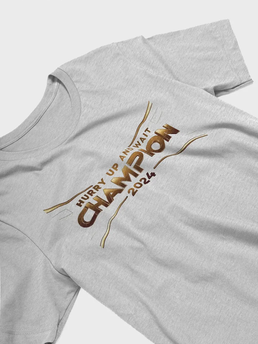Hurry up and wait Champion (2024) product image (2)