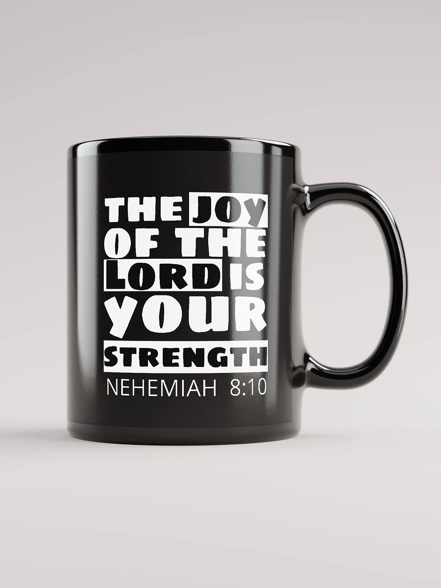 The Joy Of The Lord Is Your Strength- Nehemiah 8:10 Mug product image (3)