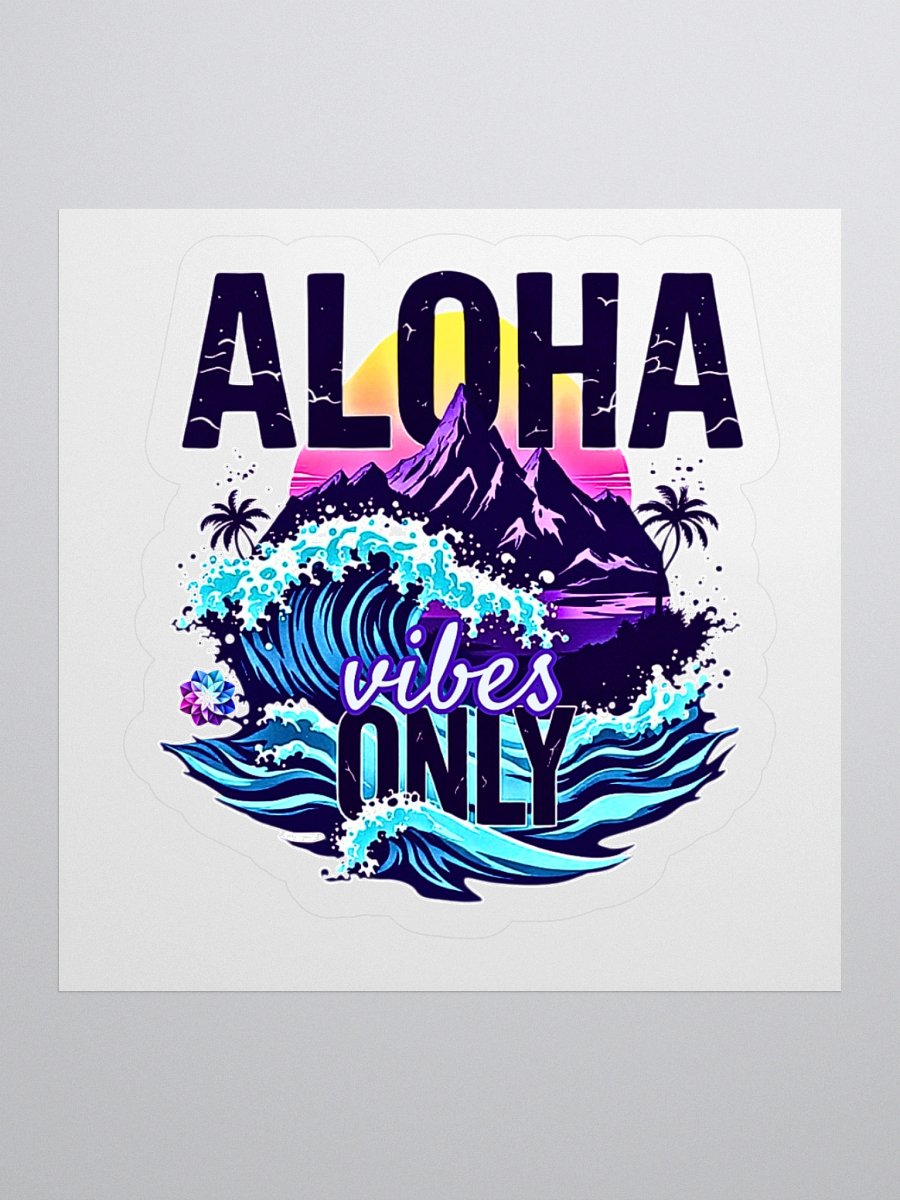 Aloha Vibes Only Sticker product image (1)