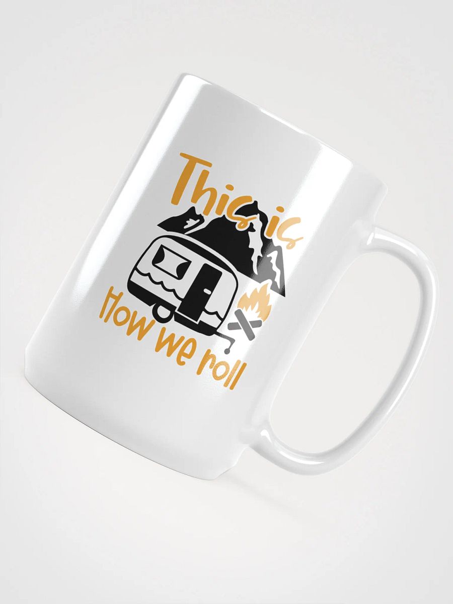 This is How We Roll Camper White Coffee Mug product image (4)