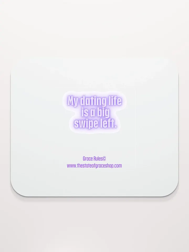 FUNNY DESK MATS 4 U - “My dating life is a big swipe left.” product image (2)