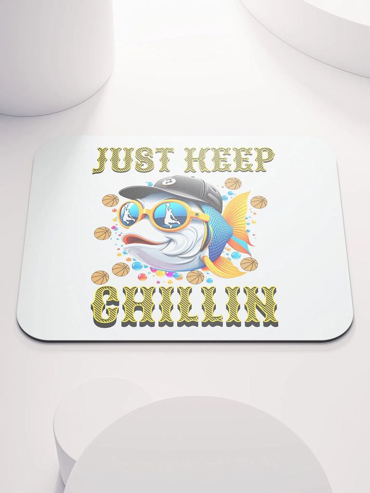 Just Keep Chillin Basketball Fish Mouse Pad product image (1)