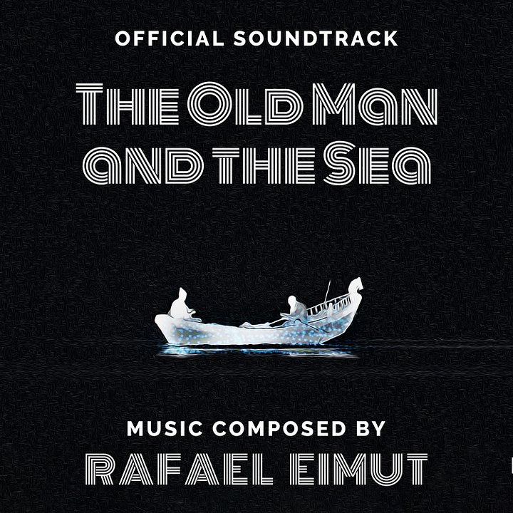 Rafael Eimut - The Old Man And The Sea (Original Soundtrack 2016) [Digital Album] product image (1)