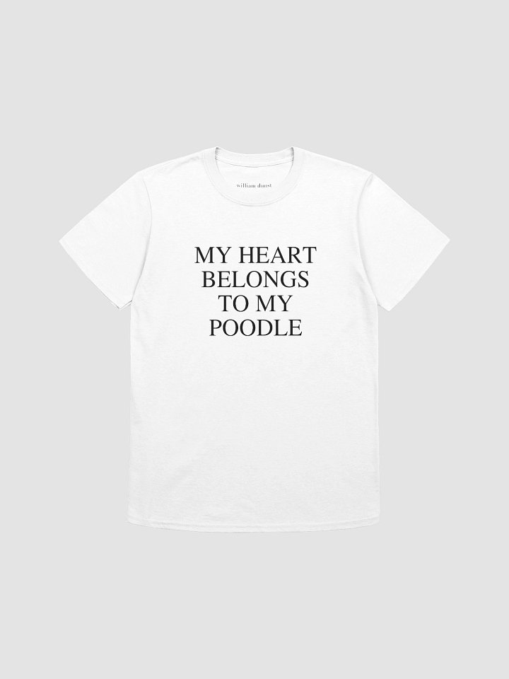 "My Heart Belongs To My Poodle" Slogan T-Shirt product image (1)