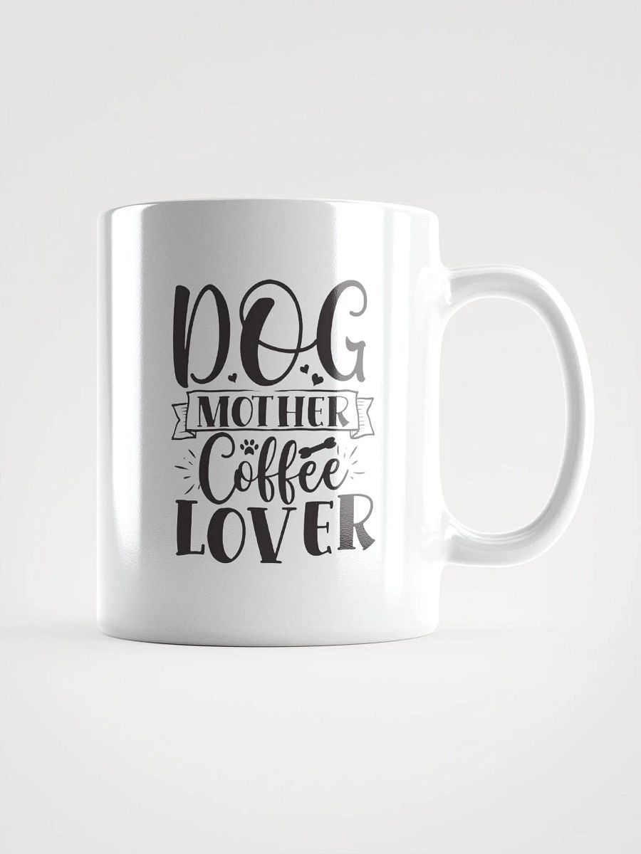 Dog Mother Coffee Lover Mug product image (3)