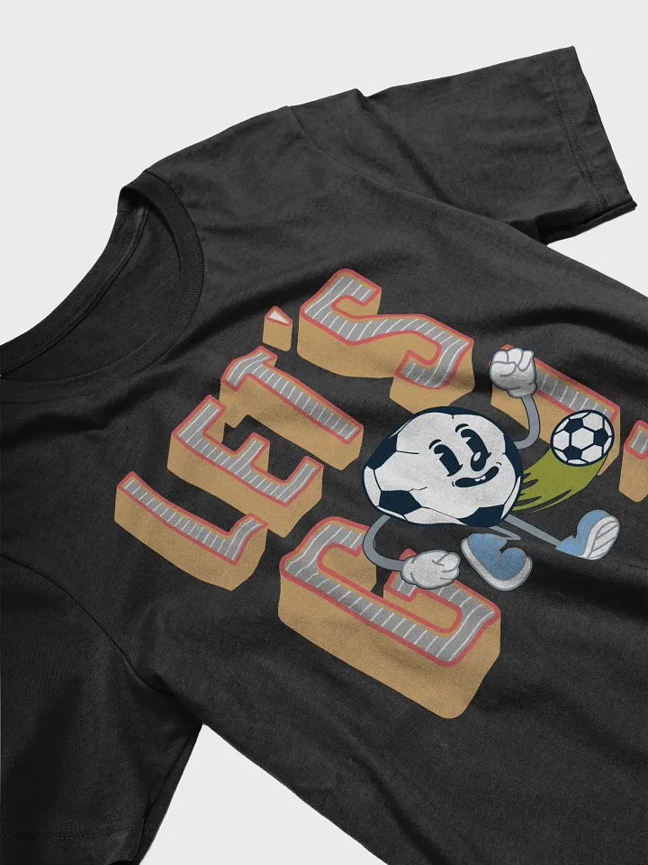 Lets Go Mascot Soccer Ball Character T-Shirt product image (2)