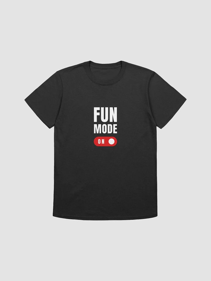 Fun Mode On Unisex T-Shirt product image (2)