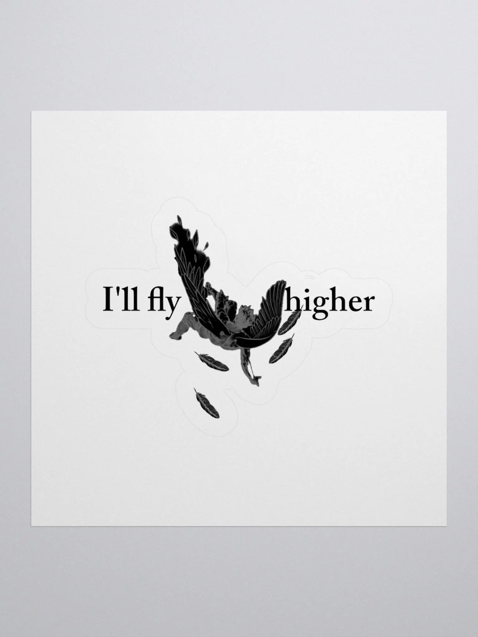 Icarus: "I'll fly higher" Sticker product image (3)