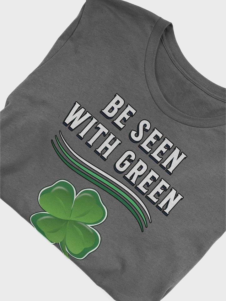 Be Seen With Green St. Patrick's Day T-shirt product image (2)
