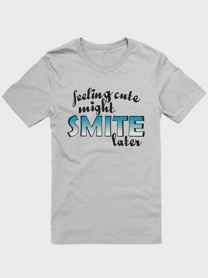 Feeling Cute Might Smite Later Soft Tee product image (5)