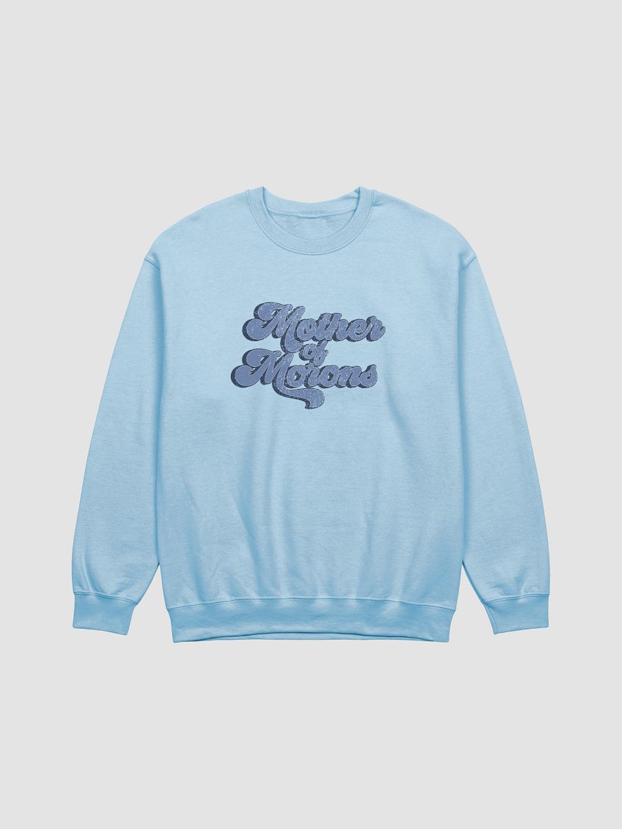 Mother of Morons Classic Crewneck product image (2)