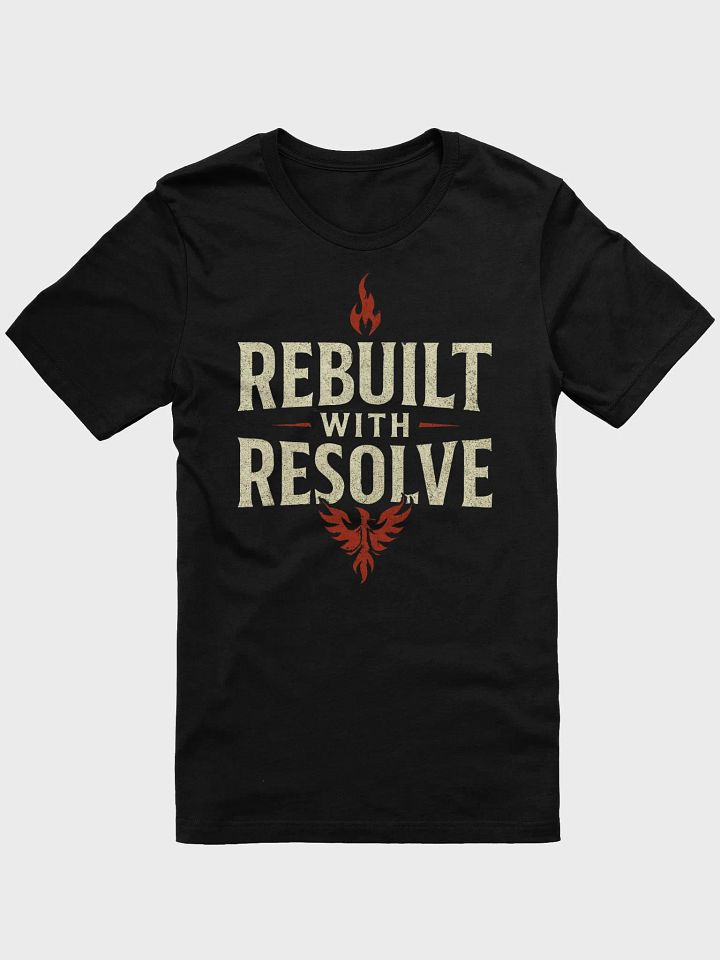 "REBUIILT WITH RESOLVE" – Phoenix Flame Tee product image (1)