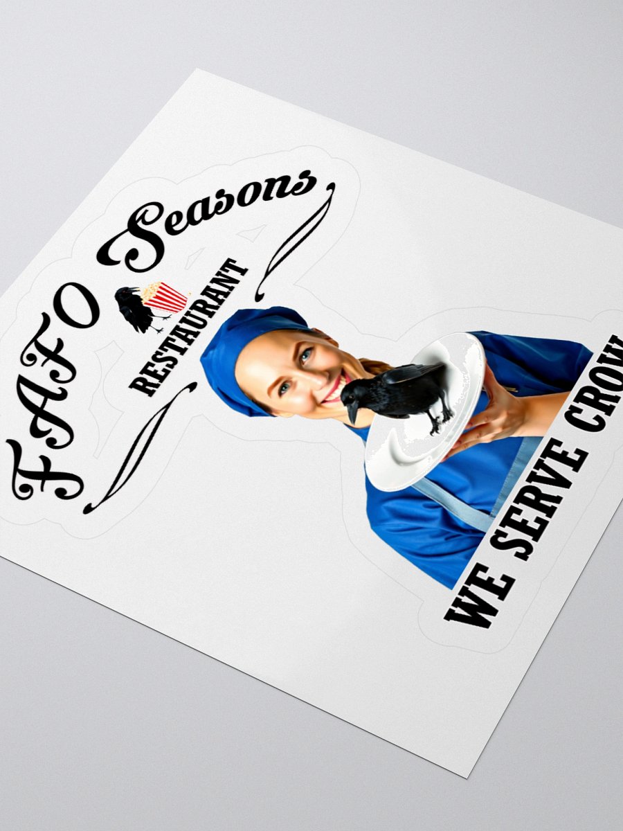 FAFO Seasons Restaurant - We Serve Crow - Sticker product image (4)