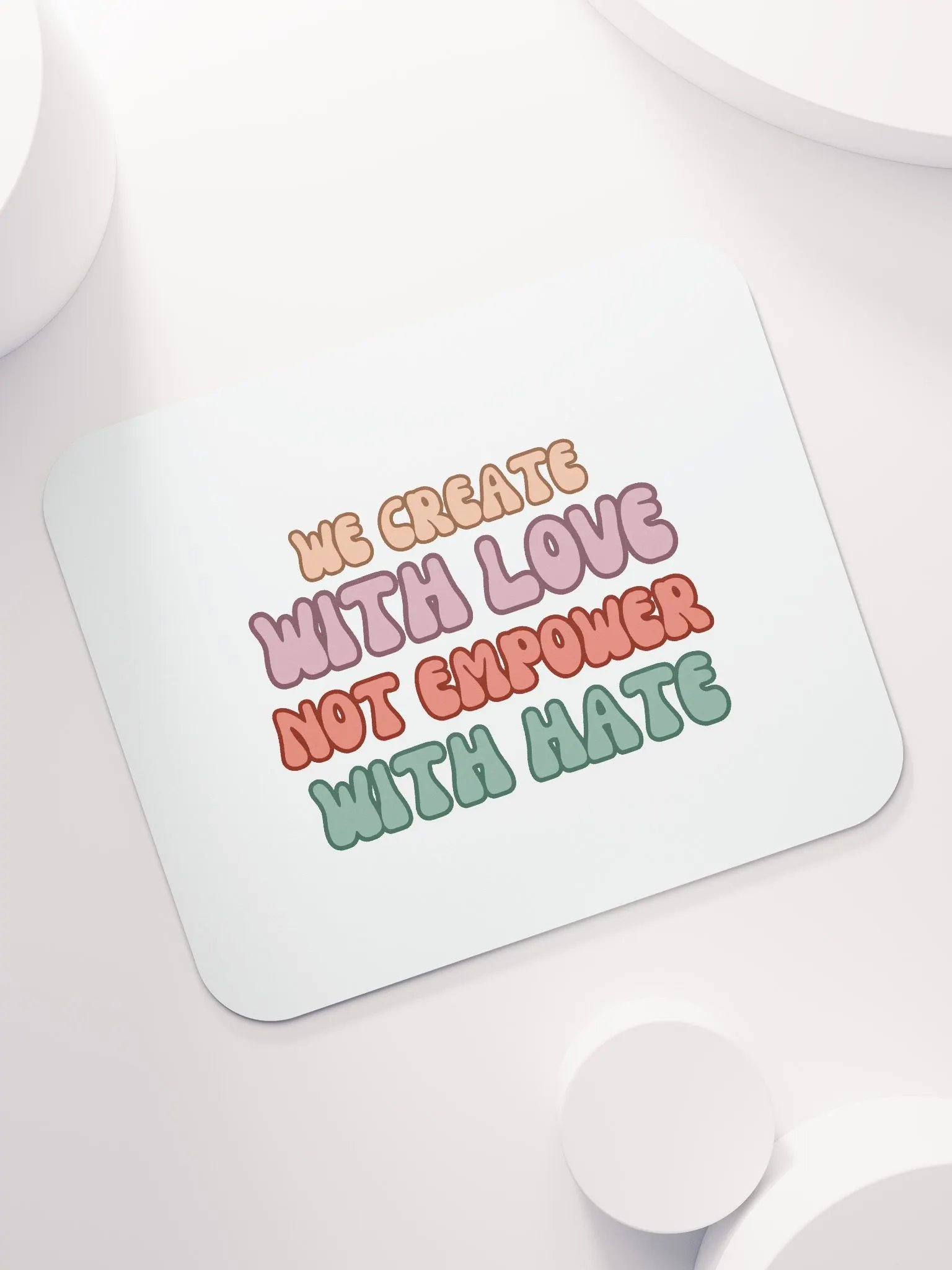 We Create with Love Not Empower with Hate Mouse Pad product image (7)