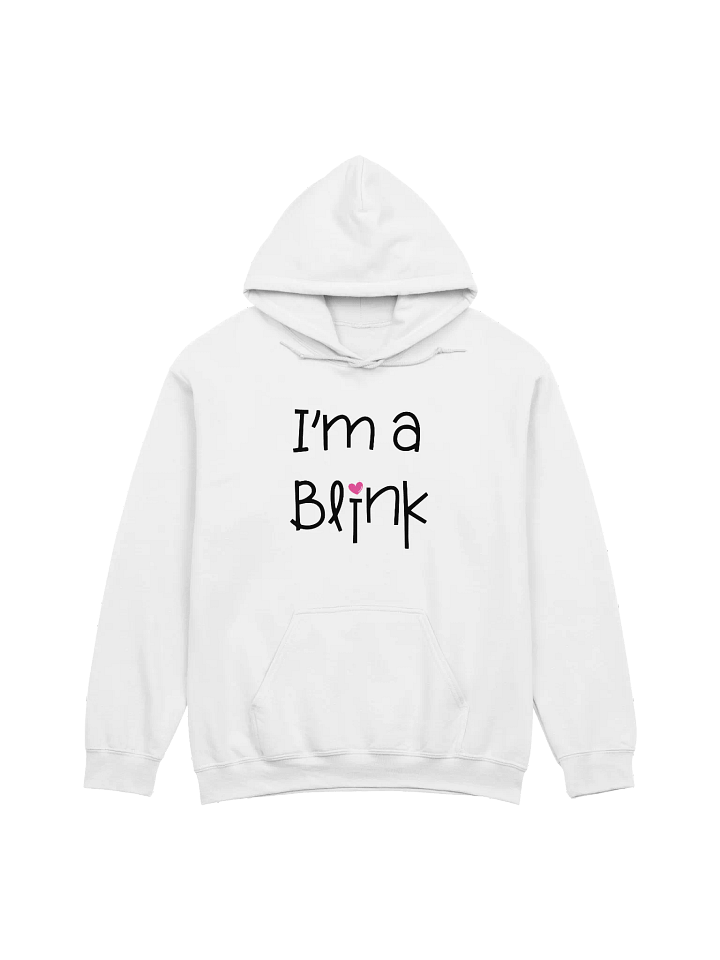 I'm a Blink Hoodie product image (1)