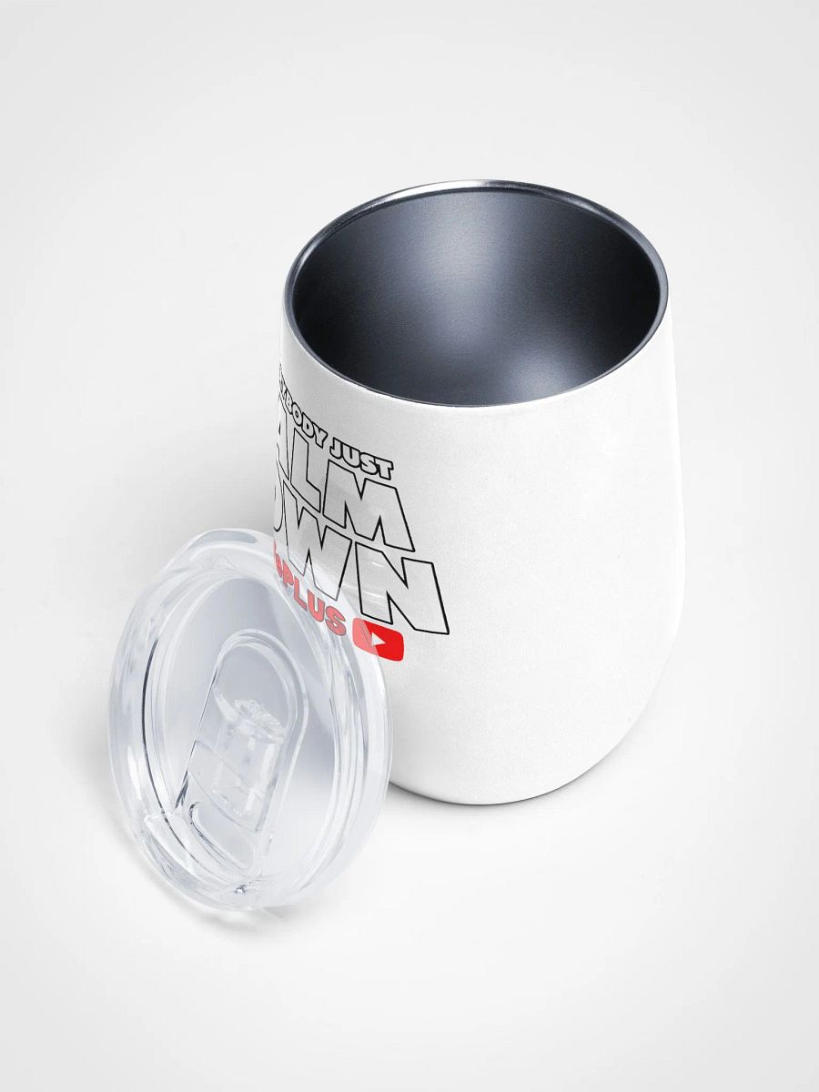 Everybody Just Calm Down Wine Tumbler product image (3)
