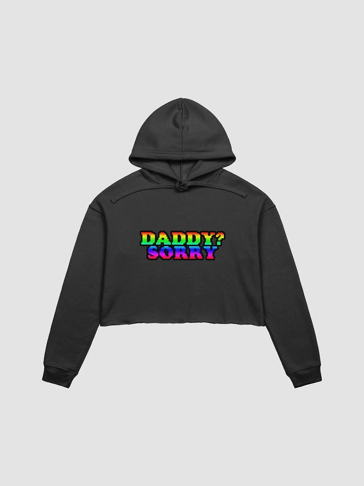 Daddy Sorry - Crop Top Hoodie product image (1)