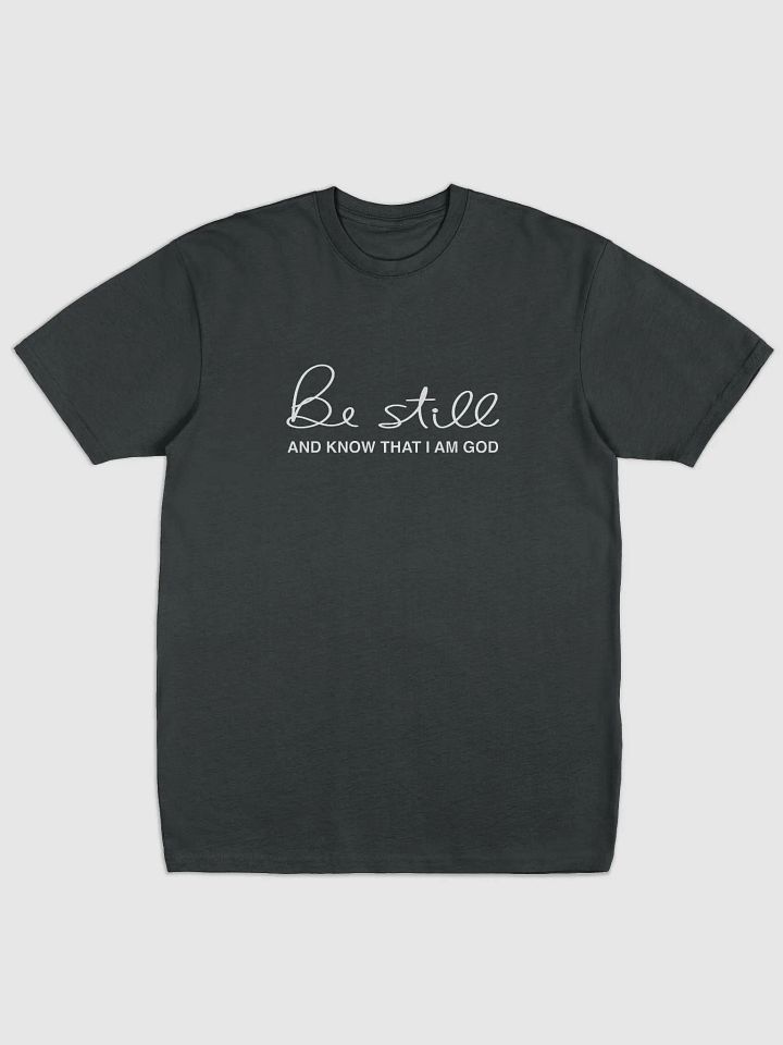 Be Still T-shirt product image (1)