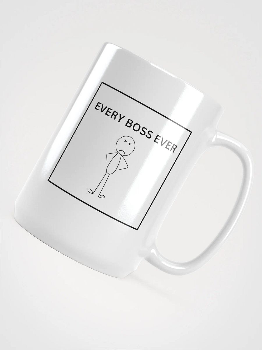 EVERY BOSS EVER Coffee Mug 15 oz product image (4)