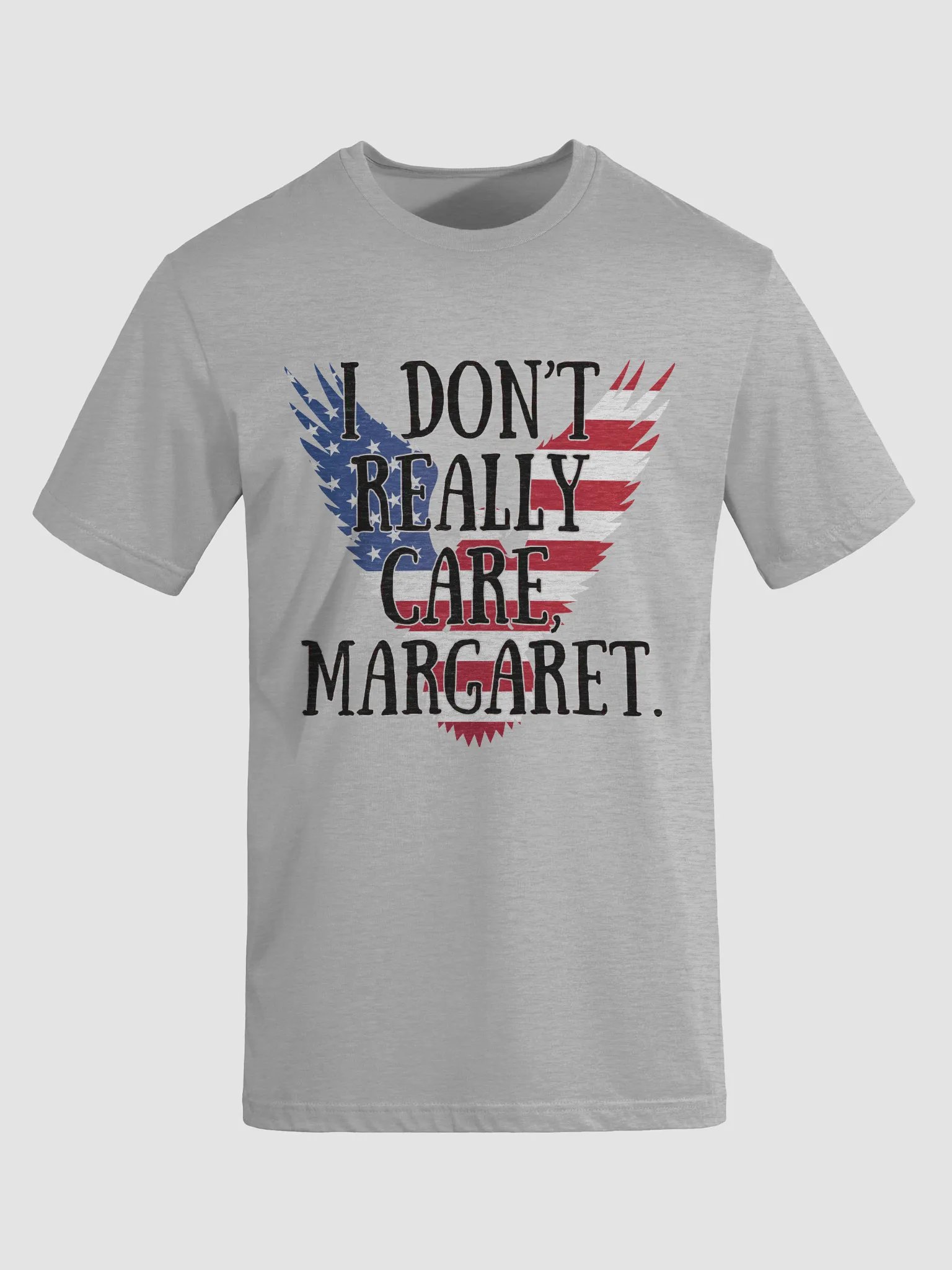 I Don't Really Care, Margaret T-Shirt product image (7)