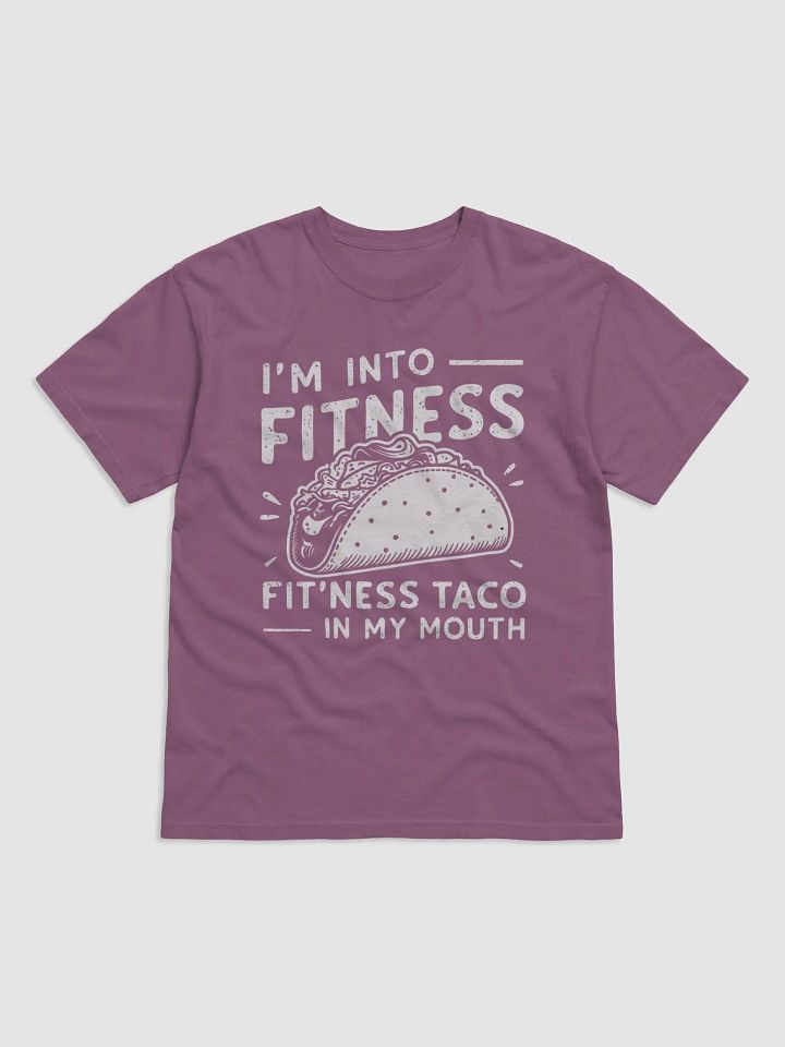 Fit'ness Taco in My Mouth T-Shirt product image (4)